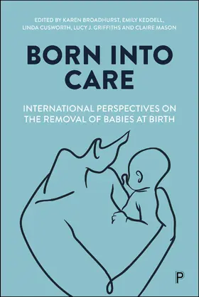 Broadhurst / Keddell / Cusworth |  Born Into Care | Buch |  Sack Fachmedien
