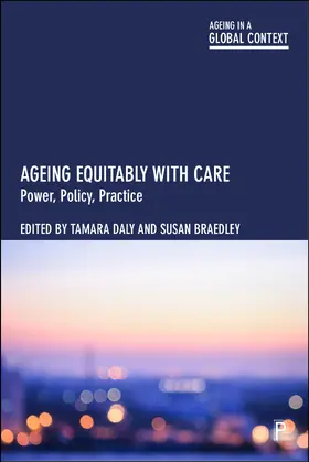 Daly / Braedley |  Ageing Equitably with Care | Buch |  Sack Fachmedien