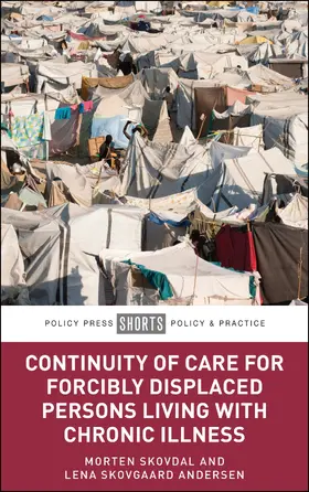 Skovdal / Skovgaard Andersen |  Continuity of Care for Forcibly Displaced Persons Living with Chronic Illness | Buch |  Sack Fachmedien