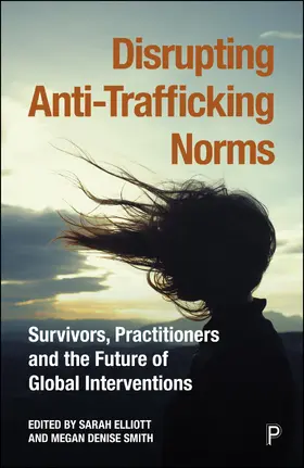 Elliott / Smith |  Disrupting Anti-Trafficking Norms | Buch |  Sack Fachmedien