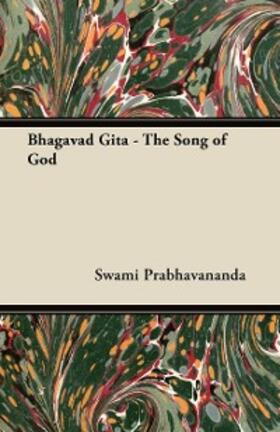 Prabhavananda |  Bhagavad Gita - The Song of God | eBook | Sack Fachmedien