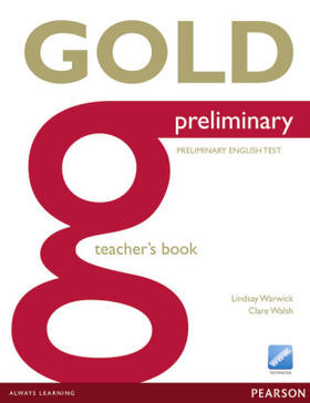 Walsh / Warwick |  Gold Preliminary Teacher's Book | Buch |  Sack Fachmedien