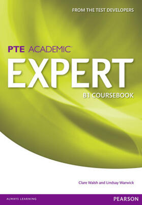 Walsh / Warwick |  Expert Pearson Test of English Academic B1 Standalone Coursebook | Buch |  Sack Fachmedien