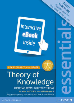 Bryan / Thomas |  Pearson Baccalaureate Essentials: Theory of Knowledge ebook only edition (etext) | Sonstiges |  Sack Fachmedien