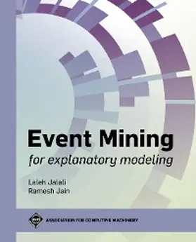 Jalali / Jain |  Event Mining for Explanatory Modeling | eBook | Sack Fachmedien