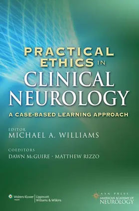 Williams |  Practical Ethics in Clinical Neurology: A Case-Based Learning Approach | Buch |  Sack Fachmedien