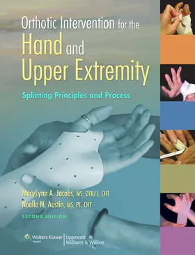 Jacobs / Austin | Orthotic Intervention for the Hand and Upper Extremity | Buch | 978-1-4511-4530-4 | sack.de