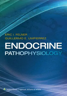 Felner / Umpierrez |  Endocrine Pathophysiology | Buch |  Sack Fachmedien