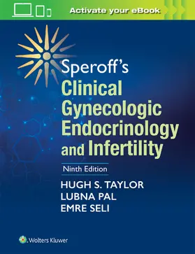 Taylor / Pal / Seli |  Speroff's Clinical Gynecologic Endocrinology and Infertility | Buch |  Sack Fachmedien