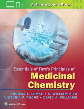 Williams / Lemke / Zito |  Essentials of Foye's Principles of Medicinal Chemistry | Buch |  Sack Fachmedien