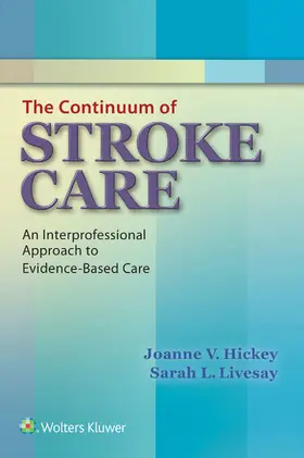 Hickey / Livesay |  Continuum of Stroke Care | Buch |  Sack Fachmedien