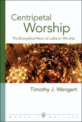 Wengert |  Centripetal Worship | eBook | Sack Fachmedien