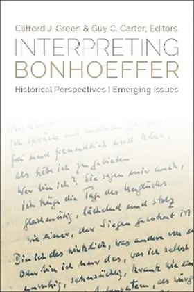 Green / Carter |  Interpreting Bonhoeffer: Historical Perspectives, Emerging Issues | eBook | Sack Fachmedien