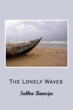 Banerjee |  The Lonely Waves | eBook | Sack Fachmedien