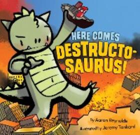 Reynolds |  Here Comes Destructosaurus! | eBook | Sack Fachmedien