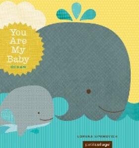  You Are My Baby: Ocean | eBook | Sack Fachmedien