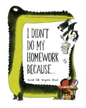 Chaud |  I Didn't Do My Homework Because... | eBook | Sack Fachmedien