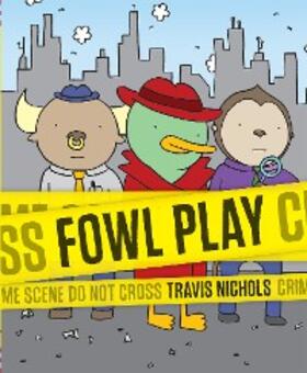 Nichols |  Fowl Play | eBook | Sack Fachmedien