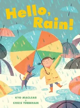 Maclear |  Hello, Rain! | eBook | Sack Fachmedien