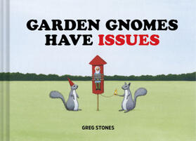 Stones | Garden Gnomes Have Issues | Buch | 978-1-4521-4475-7 | www2.sack.de