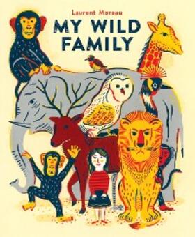 Moreau |  My Wild Family | eBook | Sack Fachmedien
