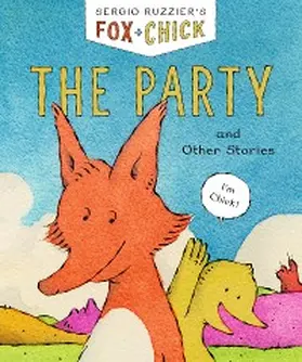 Ruzzier |  Fox & Chick: The Party | eBook | Sack Fachmedien