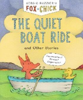 Ruzzier |  Fox & Chick: The Quiet Boat Ride | eBook | Sack Fachmedien