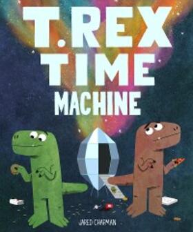  T. Rex Time Machine | eBook | Sack Fachmedien