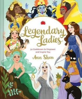Shen | Legendary Ladies | Buch | 978-1-4521-6341-3 | sack.de