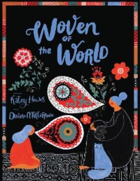 Howes / Mirtalipova |  Woven of the World | eBook | Sack Fachmedien