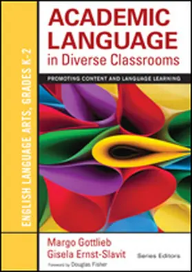 Gottlieb / Ernst-Slavit |  Academic Language in Diverse Classrooms: English Language Arts, Grades K-2 | Buch |  Sack Fachmedien