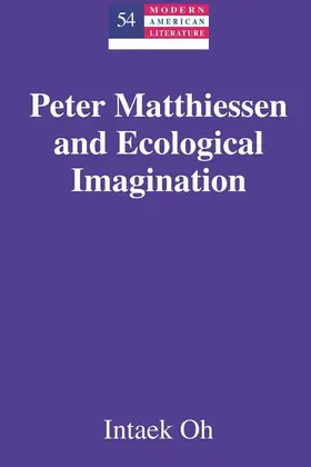 Oh |  Peter Matthiessen and Ecological Imagination | eBook | Sack Fachmedien