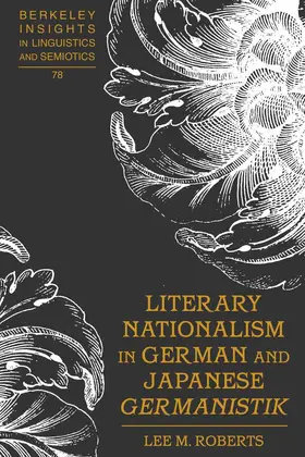 Roberts |  Literary Nationalism in German and Japanese «Germanistik» | eBook | Sack Fachmedien