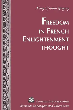 Gregory |  Freedom in French Enlightenment Thought | eBook | Sack Fachmedien