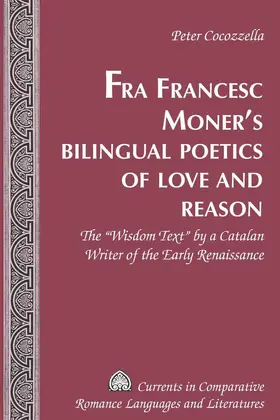 Cocozella |  Fra Francesc Moner’s Bilingual Poetics of Love and Reason | eBook | Sack Fachmedien