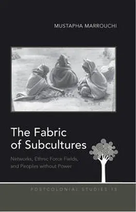 Marrouchi |  The Fabric of Subcultures | eBook | Sack Fachmedien