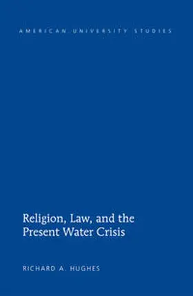 Hughes |  Religion, Law, and the Present Water Crisis | eBook | Sack Fachmedien