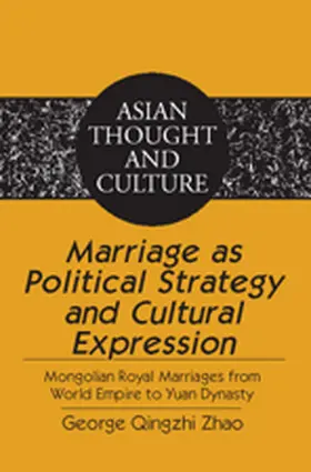 Zhao |  Marriage as Political Strategy and Cultural Expression | eBook | Sack Fachmedien