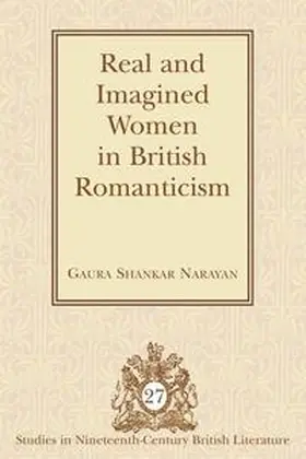 Narayan |  Real and Imagined Women in British Romanticism | eBook | Sack Fachmedien