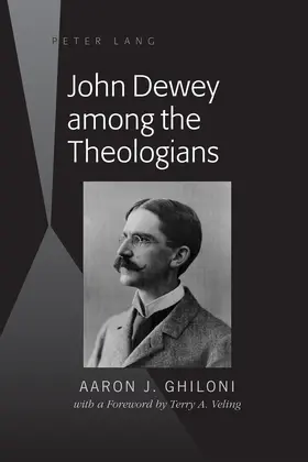 Ghiloni |  John Dewey among the Theologians | eBook | Sack Fachmedien