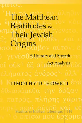 Howell / Howell Hancock |  The Matthean Beatitudes in Their Jewish Origins | eBook | Sack Fachmedien