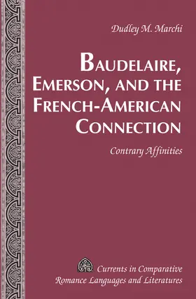 Marchi |  Baudelaire, Emerson, and the French-American Connection | eBook | Sack Fachmedien