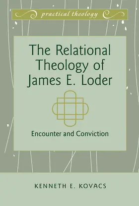 Kovacs |  The Relational Theology of James E. Loder | eBook | Sack Fachmedien