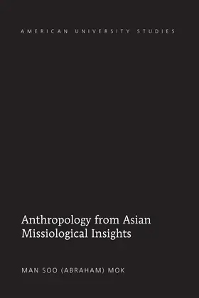 Mok |  Anthropology from Asian Missiological Insights | eBook | Sack Fachmedien