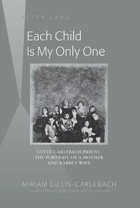 Gillis-Carlebach |  Each Child Is My Only One | eBook | Sack Fachmedien