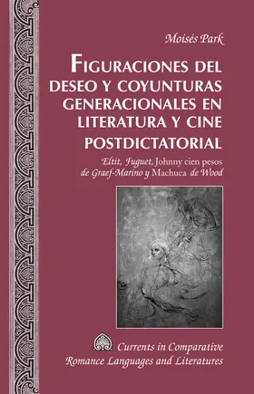 Park | Figuraciones del deseo y coyunturas generacionales en literatura y cine postdictatorial | E-Book | sack.de