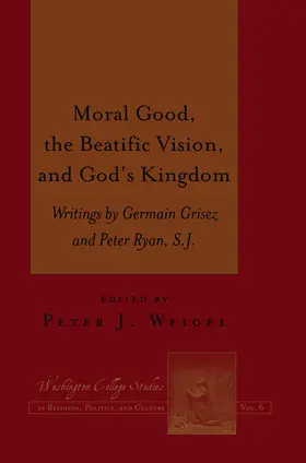 Weigel |  Moral Good, the Beatific Vision, and God’s Kingdom | eBook | Sack Fachmedien