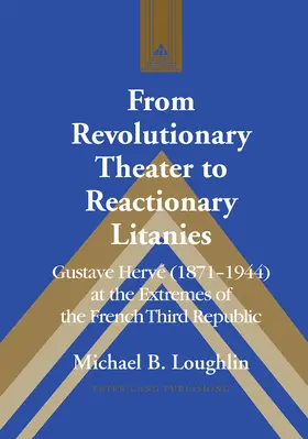 Loughlin |  From Revolutionary Theater to Reactionary Litanies | eBook | Sack Fachmedien