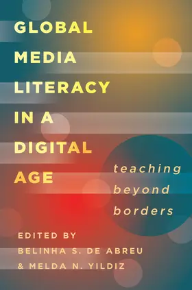 De Abreu / Yildiz |  Global Media Literacy in a Digital Age | eBook | Sack Fachmedien