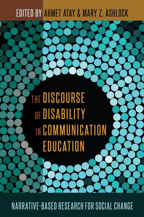 Atay / Ashlock | The Discourse of Disability in Communication Education | E-Book | sack.de